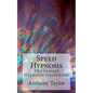 Speed Hypnosis: The instant hypnosis guidebook - Paperback