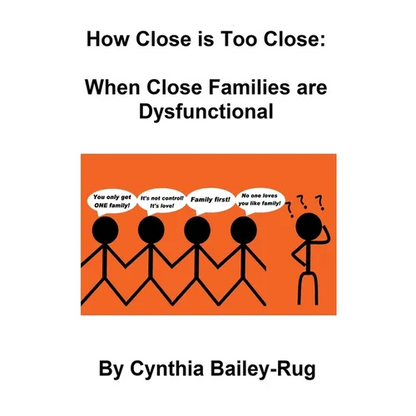 How Close is Too Close: When Close Families are Dysfunctional - Paperback