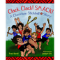 Clack, Clack! Smack! a Cherokee Stickball Story - Hardcover