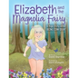 Elizabeth and the Magnolia Fairy: A Yoga Story about Being Confident - Paperback