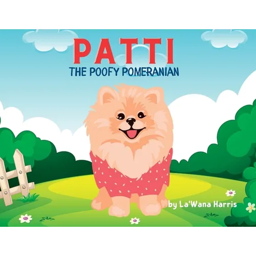Patti The Poofy Pomeranian - Paperback