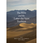 The Bible and the Latter-Day Saint Tradition - Paperback