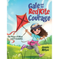 Gale and the Red Kite of Courage: The Power of Wind and Friendship - Hardcover