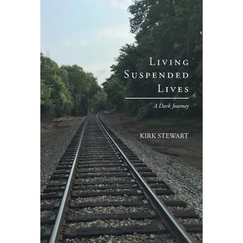 Living Suspended Lives (A Dark Journey) - Paperback