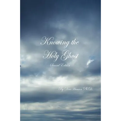 Knowing the Holy Ghost Second Edition - Paperback