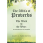 The ABCs of Proverbs: The Word to the Wise: An Introduction to Proverbs - Paperback