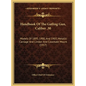 Handbook Of The Gatling Gun, Caliber .30: Models Of 1895, 1900, And 1903, Metallic Carriage And Limber And Casemate Mount (1917) - Hardcover