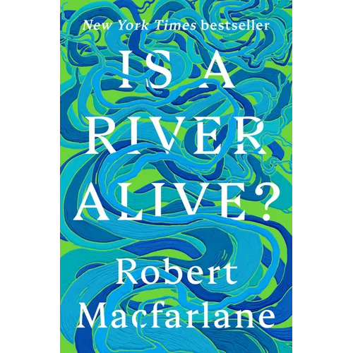 Is a River Alive? - Hardcover