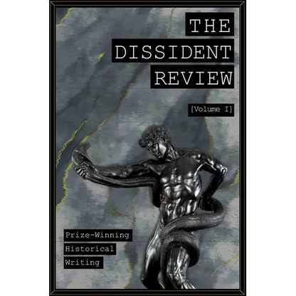 The Dissident Review Vol. I - Paperback
