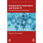 Comparative Federalism and Covid-19: Combating the Pandemic - Paperback