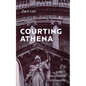 Courting Athena: A Short Introduction to Philosophy - Hardcover