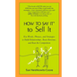 How to Say It to Sell It: Key Words, Phrases, and Strategies to Build Relationships, Boost Revenue, andBeat the Competition - Paperback