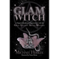 The GLAM Witch: A Magical Manifesto of Empowerment with the Great Lilithian Arcane Mysteries - Paperback