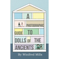 A Photographic Guide to Dolls of the Ancients - Egyptian, Greek, Roman and Coptic Dolls - Paperback