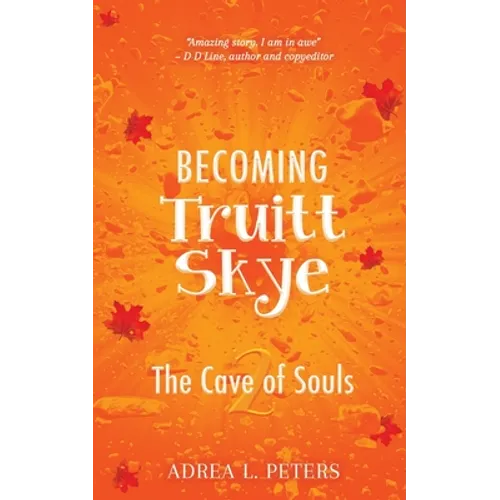 Becoming Truitt Skye: Cave of Souls - Paperback
