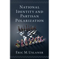 National Identity and Partisan Polarization - Hardcover