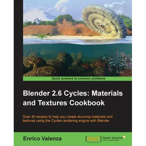 Blender 2.6 Cycles, Materials and Textures Cookbook - Paperback