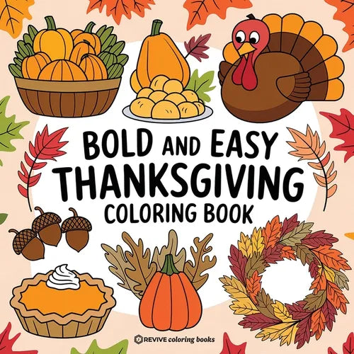 Bold & Easy Thanksgiving Coloring Book: Fun and Festive Thanksgiving Stress Relief Coloring - Paperback