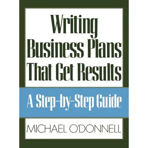 Writing Business Plans That Get Results - Hardcover