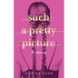 Such a Pretty Picture: A Memoir - Paperback