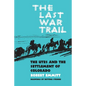 The Last War Trail: The Utes and the Settlement of Colorado Volume 40 - Paperback