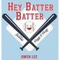 Hey, Batter Batter! - Hardcover