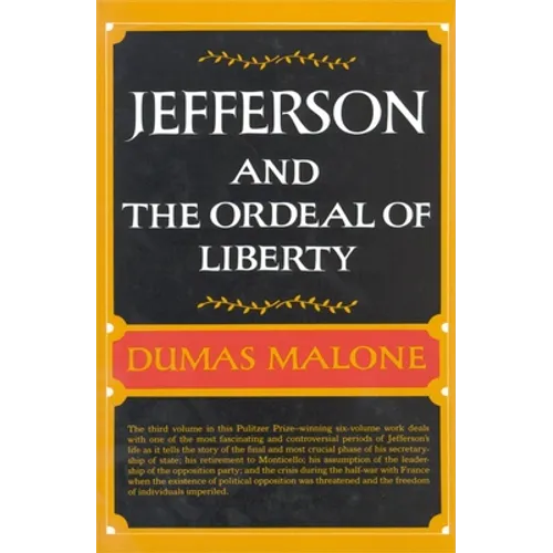Jefferson and the Ordeal of Liberty - Volume III - Hardcover