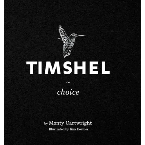 Timshel: Choice - Hardcover
