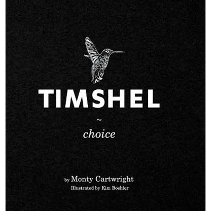 Timshel: Choice - Hardcover