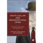 White-Collar and Organizational Crime: New Ideas, Directions, and Perspectives - Paperback
