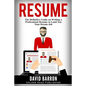 Resume: The Definitive Guide on Writing a Professional Resume to Land You Your Dream Job - Paperback