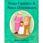Nana Upstairs and Nana Downstairs - Hardcover