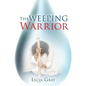 The Weeping Warrior - Paperback
