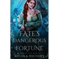 Fate's Dangerous Fortune - Paperback