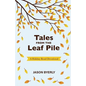 Tales from the Leaf Pile: A Holiday Road Devotional - Paperback