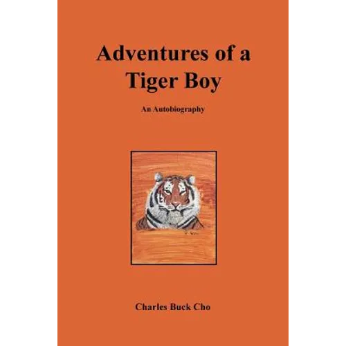 Adventures of a Tiger Boy: An Autobiography - Paperback