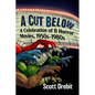 A Cut Below: A Celebration of B Horror Movies, 1950s-1980s - Paperback