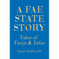 A Fae State Story: Tales of Faeja and Jafae - Paperback