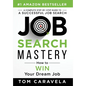 Job Search Mastery: How to WIN Your Dream Job - Hardcover