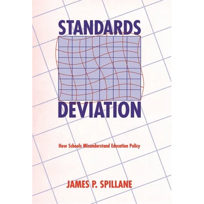 Standards Deviation: How Schools Misunderstand Education Policy - Paperback