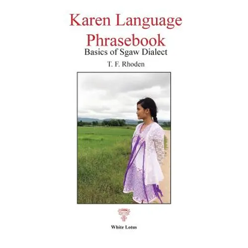Karen Language Phrasebook: Basics of Sgaw Dialect - Paperback