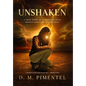 Unshaken: A True Story of a Bleeding Mind, Broken Body and Buried Grief - Hardcover