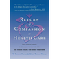 Return of Compassion to Healthcare - Paperback