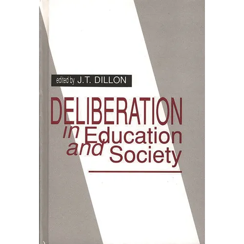 Deliberation in Education and Society - Hardcover