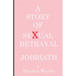 A Story of Sexual Betrayal: Jobriath - Paperback