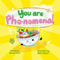 You Are Pho-nomemal (A Valentine's Book with Adorable Vietnamese Food Puns) - Paperback