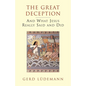 The Great Deception: And What Jesus Really Said and Did - Paperback