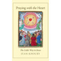Praying with the Heart: The Little Way to Jesus - Hardcover
