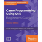 Game Programming Using Qt 5, Beginner's Guide - Second Edition: Create amazing games with Qt 5, C++, and Qt Quick - Paperback