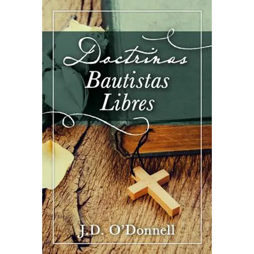 Doctrinas Bautistas Libres - Paperback